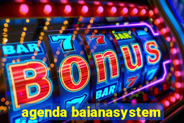 agenda baianasystem